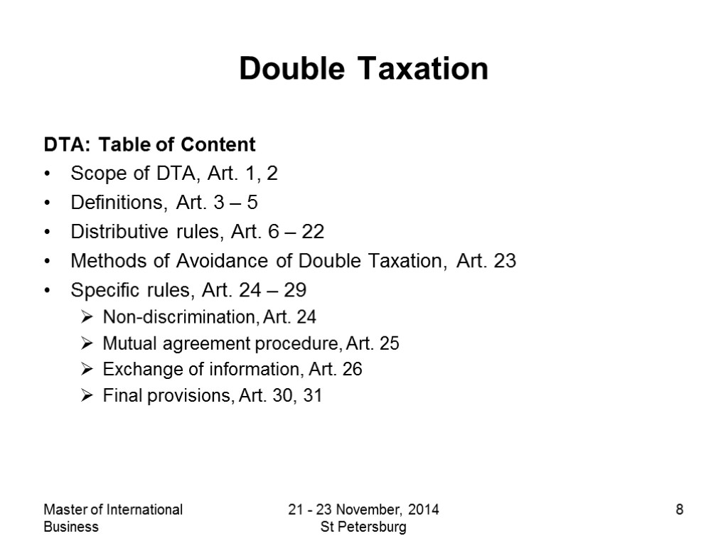 Master of International Business 21 - 23 November, 2014 St Petersburg 8 Double Taxation